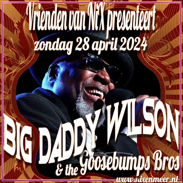 Big Daddy Wilson The Goosebumps Bros